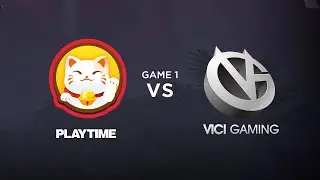 GAME 1: PLAYTIME VS VICI GAMING FULL GAMEPLAY | PGL WALLACHIA S7: ASIA CLOSED QUALIFIER