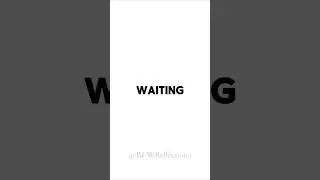 Waiting Isn&rsquo;t Patience | B&WR | Embrace Emotions. #motivation