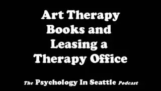 Art Therapy Books and Leasing a Therapy Office