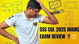 SSC CGL 2025 MAINS EXAM SELF GIVEN REVIEW !!