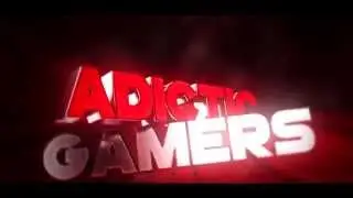 Adictic Gamers Brand New Intro!