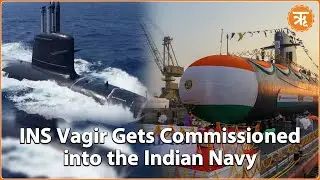 INS Vagir Gets Commissioned into the Indian Navy | Kalvari Class Submarine | Atmanirbhar Bharat