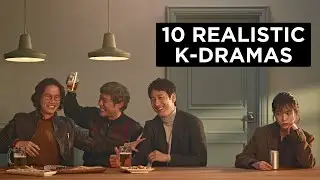 10 Most Realistic Korean Dramas