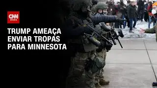 EUA: Trump ameaça aplicar Lei de Insurreição em meio a protestos em Minnesota | BASTIDORES CNN