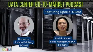 Ep. 42 Patricia Alvina, Sales Manager ASEAN at Siemens Singapore | Data Center Go-to-Market Podcast