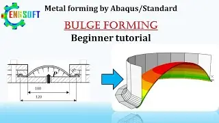 Формовка металла (испытание на выпучивание) по стандарту ABAQUS: руководство для начинающих
