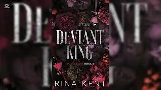 DEVIANT KING BY RINA KENT ( AUDIOBOOK) Teaser