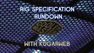 Let's Play With KugarWeb - Rig Specification Rundown