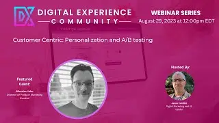 Customer Centric: Personalization and A/B testing - Kentico