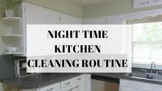 NIGHT TIME KITCHEN CLEANING ROUTINE | SUMMER 2017 | SPEED CLEANING