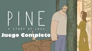 Pine: A story of loss | Una historia acerca de la perdida | Juego completo