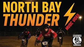 North Bay BMX &ndash; North Bay Thunder Official Music Video | Thursday Night Racing Action in Napa, CA
