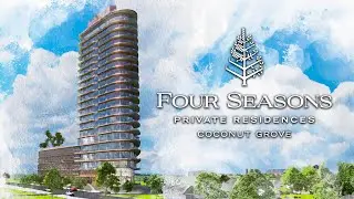 Four Seasons Residences Coconut Grove: Luxe Bayfront Living Coming 2028