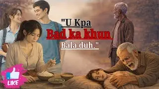 U KPA BAD LA KA KHUN BALA DUH- Ka khana tympang shaphang kawei ka khun kaba lyndet ia ki jingsneng.