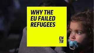Why is the EU's refugee and asylum policy such a disaster?