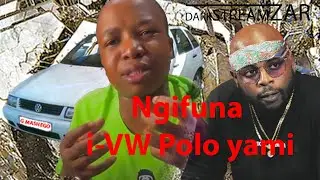 I want my money for Biri Marung & my Polo | Tebogo G mashego mp4