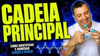Cadeia Principal - Como achar e numerar - Qu&iacute;mica Org&acirc;nica