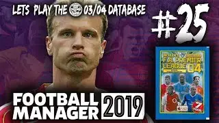 FM19 | ARSENAL | 03/04 Database | #25 &ndash; DRAWING BLANKS | FOOTBALL MANAGER 2019