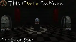 Thief Gold - Fan Mission | The Blue Star (Ironman, All Loot, Ghosting)