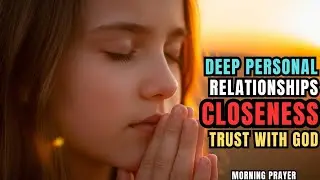 Powerful Prayer for Intimacy with the Lord | Start Your Day in God’s Presence | Morning Prayer 🤍🙏