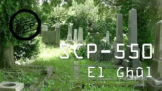 SCP 550: El Ghûl - Archivo SCP