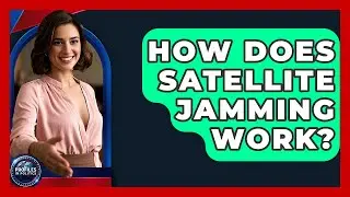 How Does Satellite Jamming Work? - Profiles in Politics