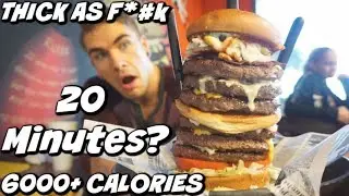 6,000 CALORIE BURGER IN UNDER 20 MINUTES?! THICK BURGER CHALLENGE! MAN VS FOOD