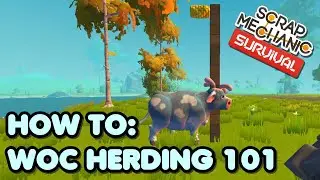 Woc Herding 101 - How To Keep Wocs In Place in Scrap Mechanic Survival