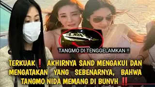 Keadaan TERTEKAN, Akhirnya Sand Mengatakan Bahwa Tangmo Telah Di Lenyapkan Oleh Sosok Ini..