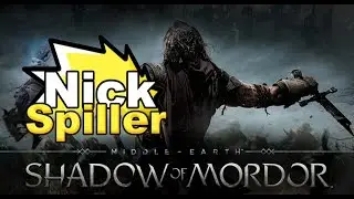 Nick spiller - Shadow of Mordor Del 1
