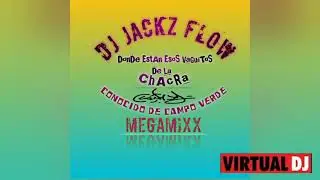 &bull;ToNeO=MeGaMiXx💻-[DJ JACKZ FLOW]-DoNde EstaN eSos VaGuiToS De La ChaCrA__&bull;🎶CONOCIDO DE CAMPO VERDE&bull;&bull;