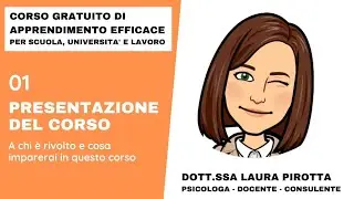 1. Presentazione del corso di apprendimento efficace per scuola, universit&agrave; e lavoro