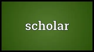 Scholar Meaning