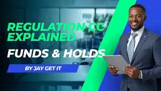 Regulation CC Explained | How Funds Availability & Check Holds Work | Jay Get It