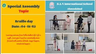 Special Assembly on Braille day | D.A.V. International School | Ahmedabad