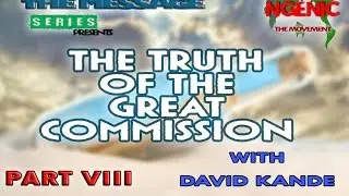 The Truth Of The Great Commission - Part 8