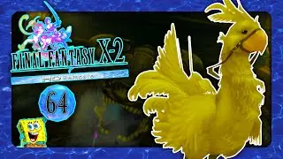 FINAL FANTASY X-2 MIT SPONGY CENTREFOX 💃🏻 #64: Der Wahnsinns-Chocobo!