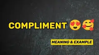 What Does COMPLIMENT    Means || Meanings And Definitions in ENGLISH