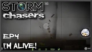 Storm Chasers Ep4 I'm Alive!