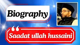 Biography Sayed Saadatullah Hussaini | kon Hain Moulana Sadatullah Hussaini