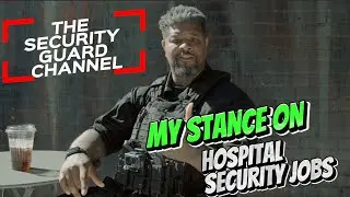 THE PROBLEM WITH HOSPITAL SECURITY: MY TAKE #securityguardtraining #privatesecurity #viralvideo