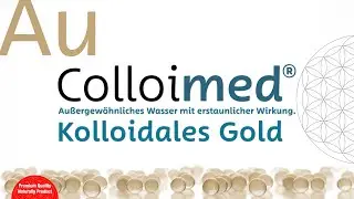 Kolloidales Gold - Goldwasser in seiner elementaren Form - Colloimed.de