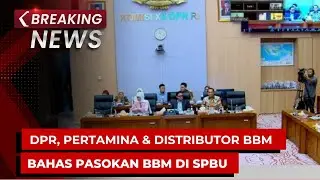 BREAKING NEWS - DPR Minta Penjelasan Pertamina Patra Niaga Soal Isu Pertalite Dioplos Jadi Pertamax