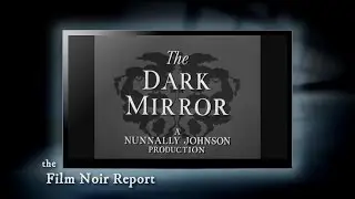 Film Noir Report: The Dark Mirror (1946)