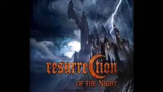 Resurrection of the Night 09 