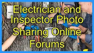 Electrician and Inspector Photo Sharing Online Forums