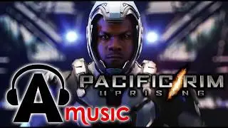 Pacific Rim: Uprising Comic-Con Teaser Song Name
