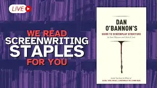 The Best (and Worst) Lessons from DAN O'BANNON'S GUIDE TO SCREENPLAY STRUCTURE
