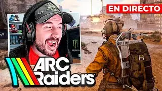 🔴 SEGUIMOS RECUPERANDO TODO TRAS EL WIPE DE ARC RAIDERS