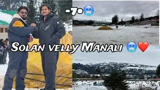 Solan Velly Manali ❤️🥶 | Snow me masti ❤️😂 | Manali Day 2 |